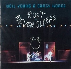 Neil Young & Crazy Horse: Rust Never Sleeps - CD