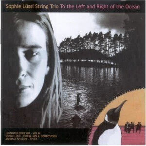 Sophie Lussi String Trío: To the Left and Right of the Ocean - CD
