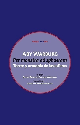 Per monstra ad sphaeram - Terror y armonía de las esferas - Aby Warburg