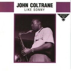 John Coltrane: Like Sonny - CD