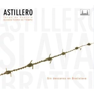 Astillero - Sin descanso en Bratislava - CD