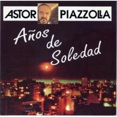 Astor Piazzolla: Años de soledad - CD