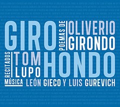 Tom Lupo / León Gieco / Luis Gurevich: Giro Hondo - Poemas de Oliverio Girondo - CD