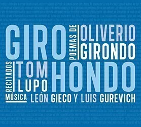 Tom Lupo / León Gieco / Luis Gurevich: Giro Hondo - Poemas de Oliverio Girondo - CD
