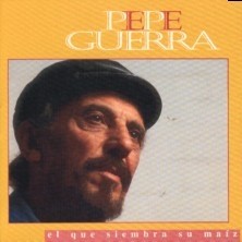 Pepe Guerra: El que siembra su maíz - CD