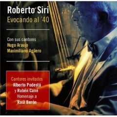 Roberto Siri: Evocando al ´40 - CD