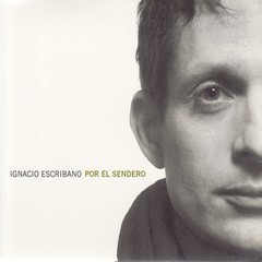 Ignacio Escribano: Por el sendero - CD