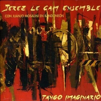 Jerez Le Cam Ensemble: Tango imaginario - CD