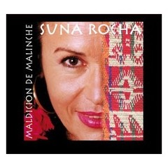 Suna Rocha: Maldicion de Malinche - CD