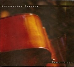 Pablo Tozzi Trío: Ceremonias adentro - CD