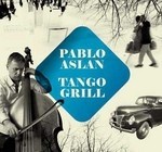 Pablo Aslan: Tango Grill - CD