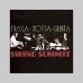Fraga + Motta + Giunta: Swing Summit - CD