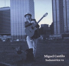 Miguel Cantilo: Sudamérica va - CD