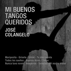 José Colángelo: Mi buenos tangos queridos - CD