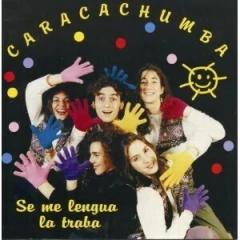 Caracachumba - Se me lengua la traba - CD