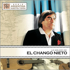 El Chango Nieto: Nuestra tierra - Lo mejor del Chango Nieto - CD