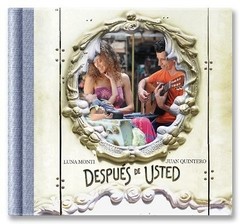 Luna Monti & Juan Quintero - Después de Usted - CD