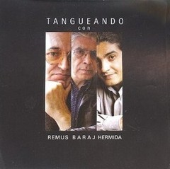 Remus / Baraj / Hermida: Tangueando - CD