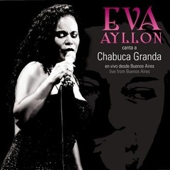 Eva Ayllón: Canta a Chabuca Granda - CD