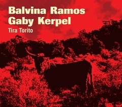 Balbina Ramos & Gaby Kerpel: Tira torito - CD