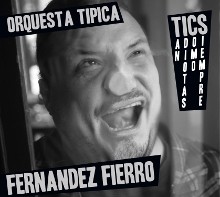 Orquesta Típica Fernández Fierro: Tics - Tan idiotas como siempre - CD