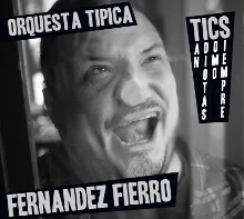 Orquesta Típica Fernández Fierro: Tics - Tan idiotas como siempre - CD