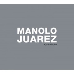 Manolo Juárez: Cuarteto - CD