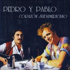 Pedro y Pablo: Corazón sudamericano - CD