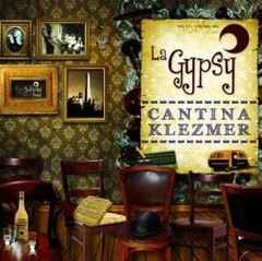 La Gypsy: Cantina Klezmer - CD