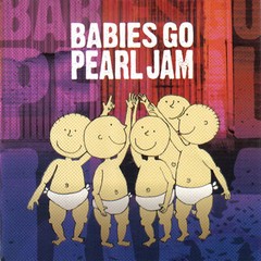 Babies go Pearl Jam - CD