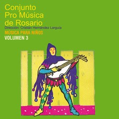 Conjunto Pro Música de Rosario: Música para niños Vol. 3 - CD