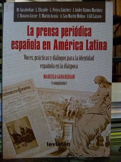 La prensa periódica espeñola en América Latina - Marcelo Garabedian - Libro