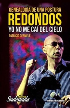 Redondos. Yo no me caí del cielo - Patricio Cermele - Libro