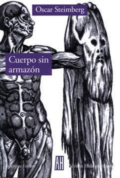 Cuerpo sin armazón - Oscar Steimberg - Libro