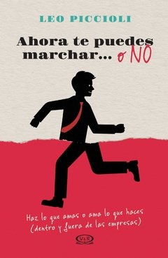 Ahora te puedes marchar... o No - Leo Piccioli - Libro