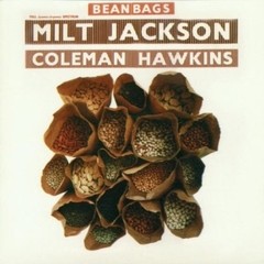 Milt Jackson & Coleman Hawkin: Bean bags - Importado - CD