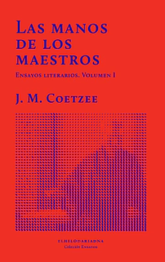 Las manos de los maestros - Volumen II - J. M. Coetzee - Libro