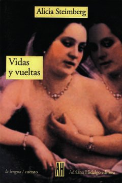 Vidas y vueltas - Alicia Steimberg - Libro