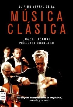 Música clásica - Guia universal - Josep Pascual - Libro