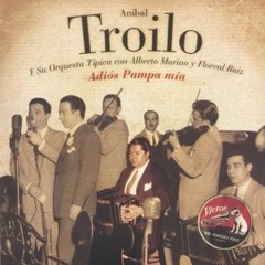 Aníbal Troilo: Adiós Pampa mía - 1945 / 1946 - CD