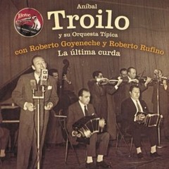 Aníbal Troilo: La última curda - 1963 - CD