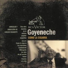 Roberto Goyeneche: Como la cigarra - CD