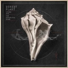 Robert Plant - Lullaby and... The Ceaseless Roar (2 Vinilos)