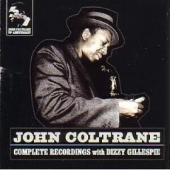 John Coltrane: Complete Recordings - con Dizzy Gillespie - CD