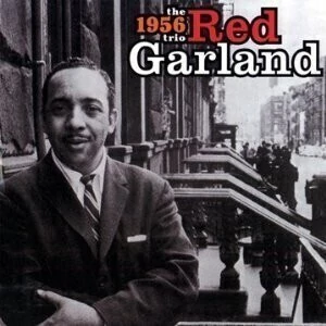 Red Garland Trïo: The 1956 (With Paul Chambers & Art Taylor) - CD
