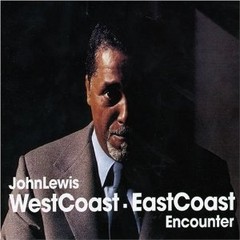 John Lewis: West Coast - East Coast - Encounter - CD