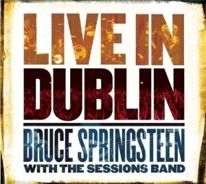 Bruce Springsteen - Live in Dublin (2 CDs + DVD)