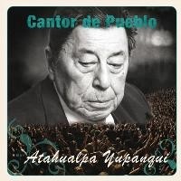 Atahualpa Yupanqui: Cantor de pueblo - CD