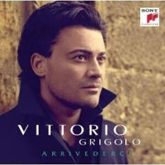 Vittorio Grigolo: Arrivederci - CD