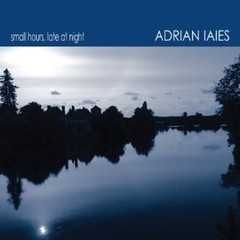 Adrián Iaies: Small Hours, Late at Night - CD